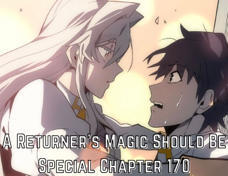 A Returner’s Magic Should Be Special Chapter 170 Release Date, Spoilers And Preview