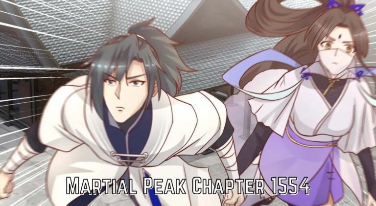 Martial Peak Chapter 1554 Release Date, Spoilers And Preview