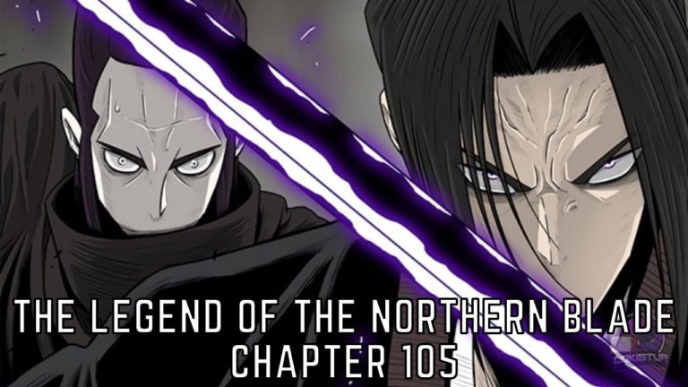 The Legend Of The Northern Blade Chapter 105 Release Date, Spoilers, When Is It Coming Out?