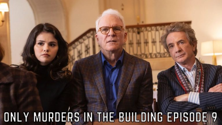 Only Murders In The Building Episode 9 Release Date, Spoilers And Preview