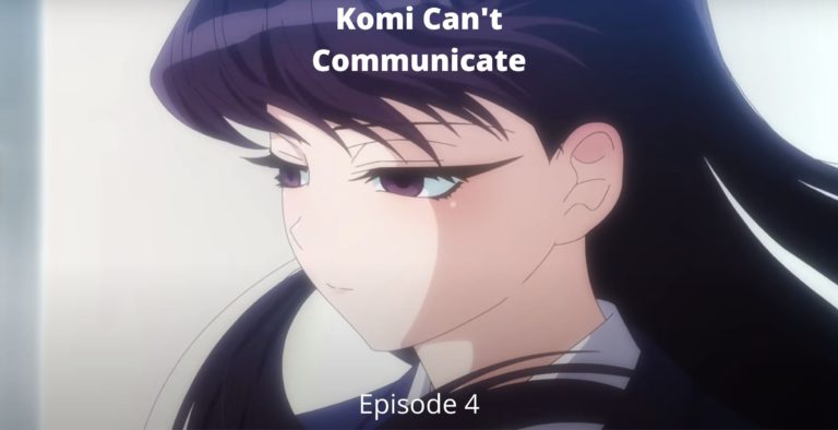 Komi Can’t Communicate Episode 4 Release Date, Spoilers, And Watch Eng Sub Online