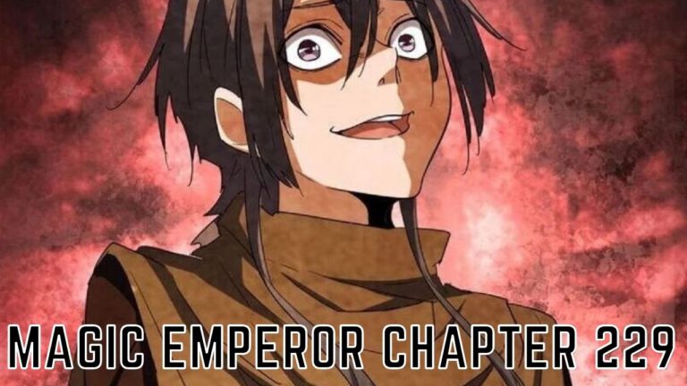 Magic Emperor Chapter 229 Release Date, Spoilers, Countdown, When Is It Coming Out?