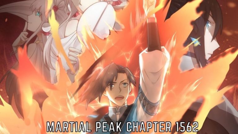 Martial Peak Chapter 1562 Release Date, Spoiler And Preview