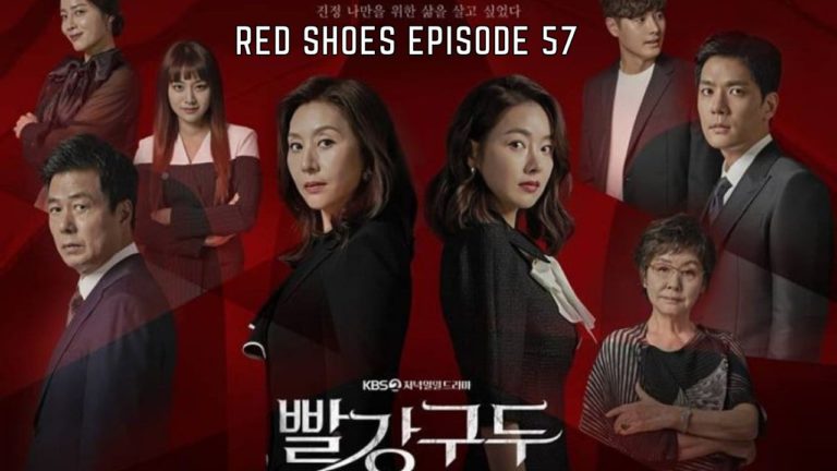 Watch Red Shoes Episode 57 Online Release Date, Spoilers