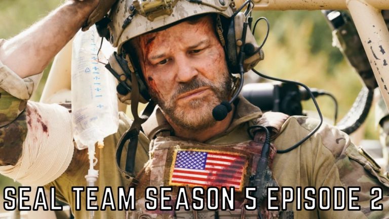 SEAL Team Season 5 Episode 2 Release Date, Spoilers And Preview