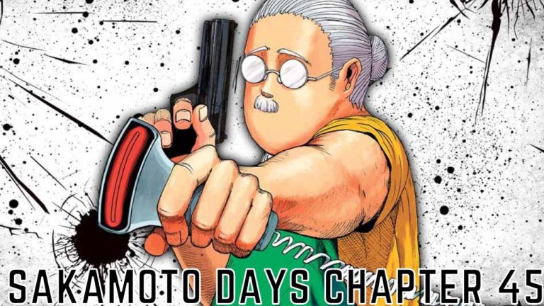 Sakamoto Days Chapter 45 Release Date, English Scans And Read Online