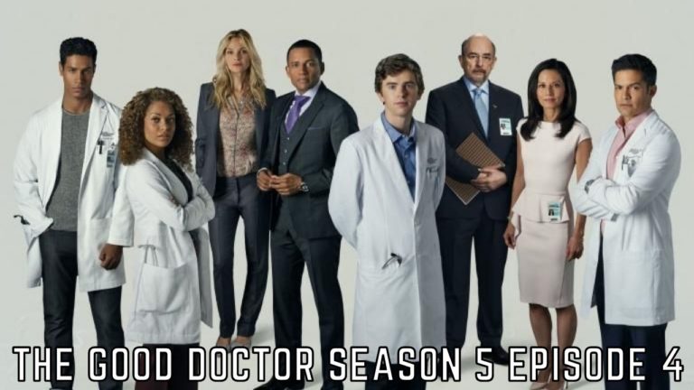 The Good Doctor Season 5 Episode 4 Release Date, Spoilers And Preview