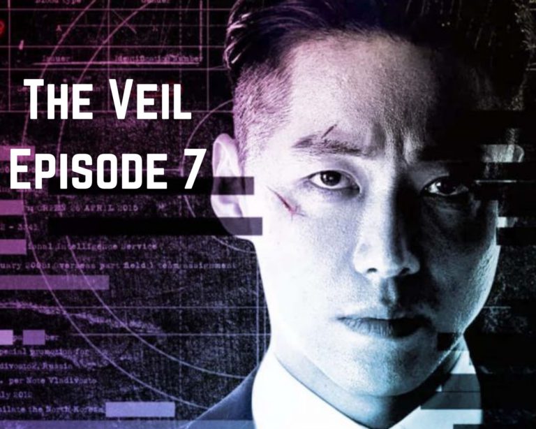 Watch The Veil Episode 7 Online Release Date, Spoilers