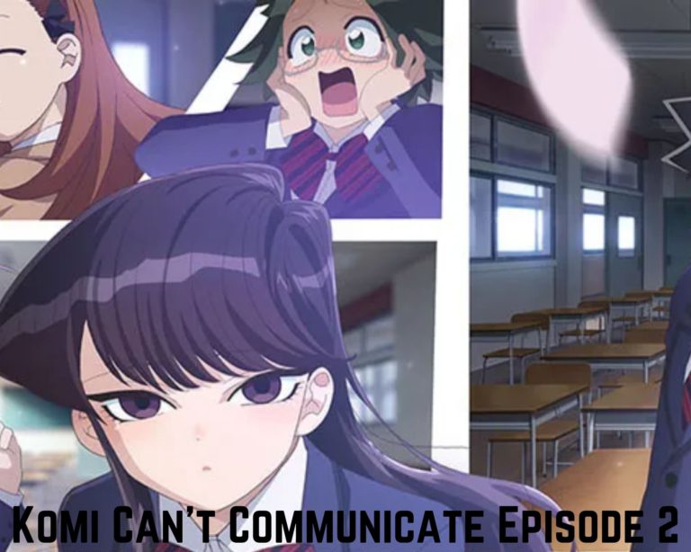 Watch Komi Can’t Communicate Episode 2 Online Release Date, Spoilers