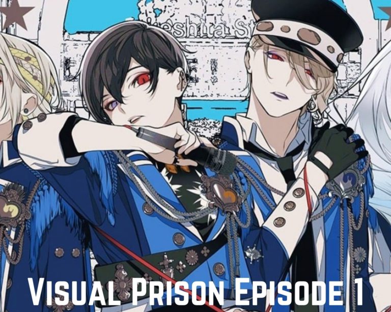 Visual Prison Episode 1 Release Date And Spoilers