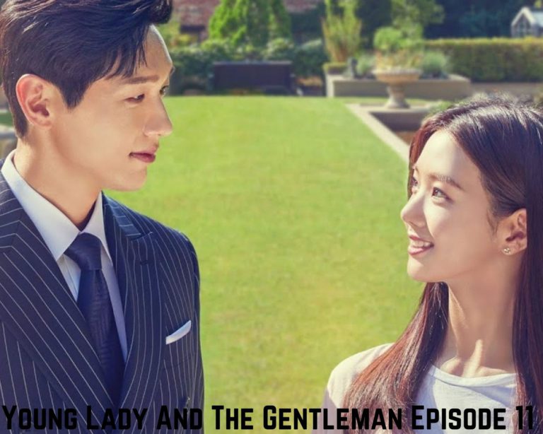 Young Lady And The Gentleman Episode 11 Release Date, Spoilers And Watch Online