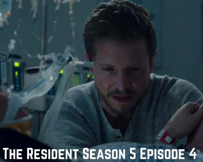 The Resident Season 5 Episode 4 Release Date, Spoilers And Preview