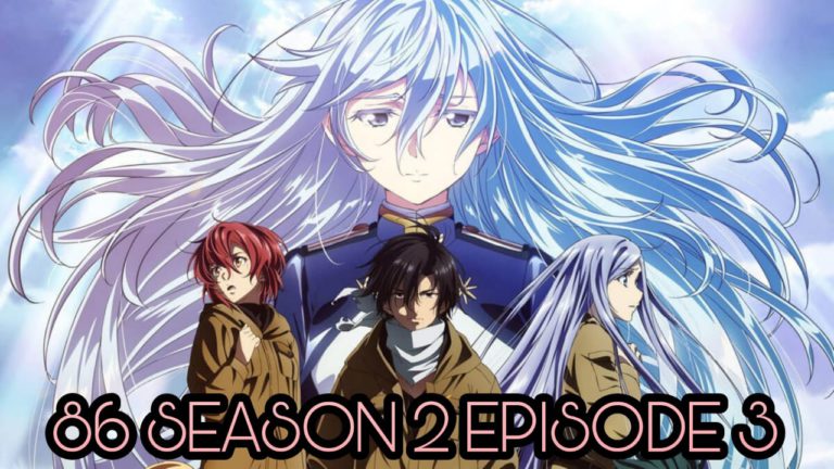 86 Season 2 Episode 3 Release Date, Spoilers And Preview