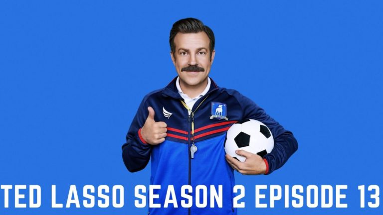 Ted Lasso Season 2 Episode 13 Release Date And Time, Spoilers