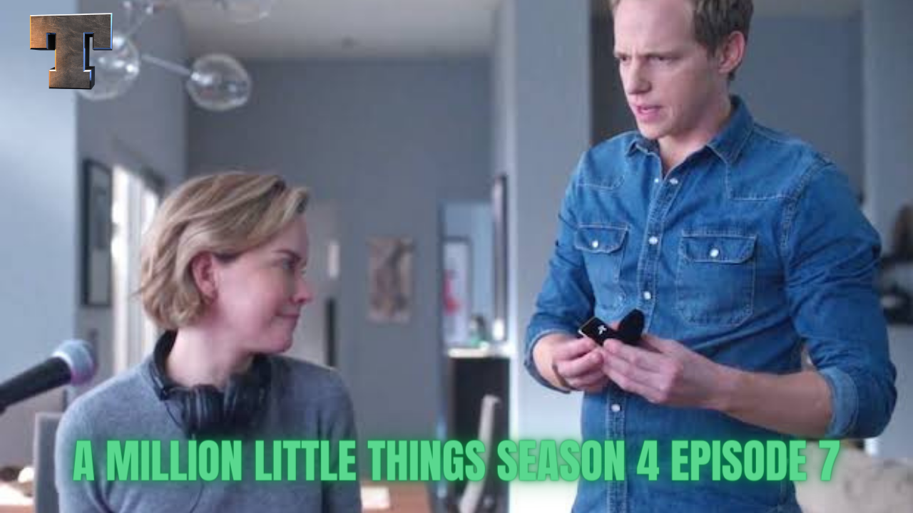 A Million Little Things Season 4 Episode 7