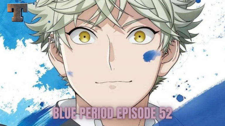 Blue Period Episode 52 Release Date, Raw Scans And Read Online