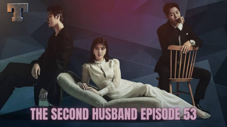 Watch The Second Husband Episode 53 Online