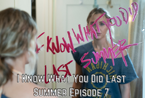 I Know What You Did Last Summer Episode 7 Release Date, Spoilers And Watch Online