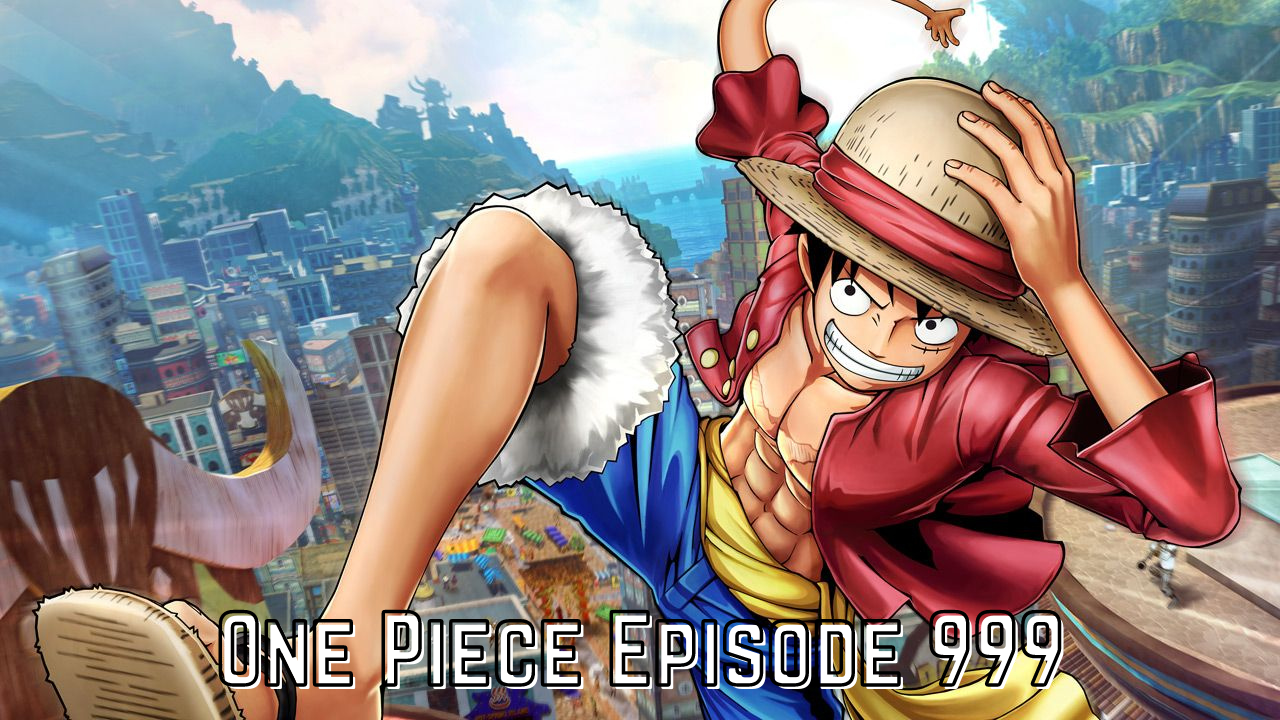 One Piece Episode 999 Release Date Spoilers And Preview Tremblzer Tremblzer World
