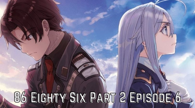 86 EIGHTY-SIX Part 2 Episode 6 Release Date, Raw Scans And Watch Online