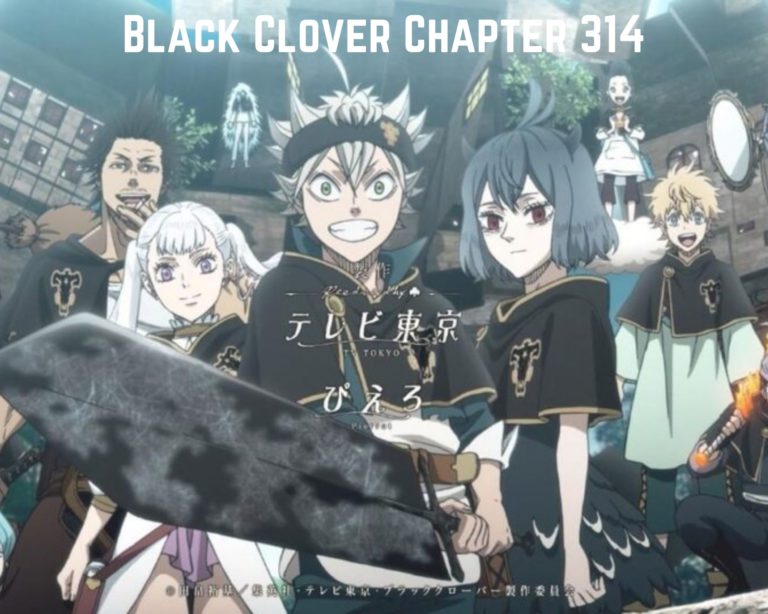 Black Clover Chapter 314 Release Date, Raw Scans And Read Manga Online