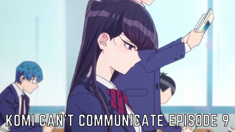 Komi Can’t Communicate Episode 9: Release Date, Recap & Where To Watch – Tremblzer