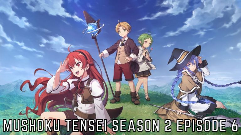 Watch Mushoku Tensei Season 2 Episode 6 Online And Release Date