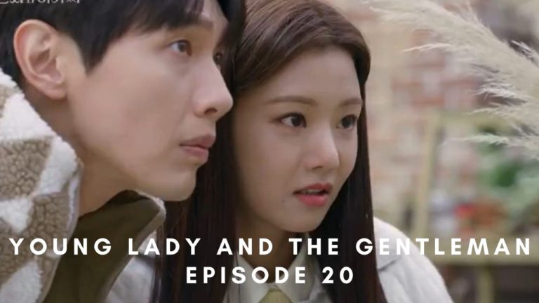 Young Lady And The Gentleman Episode 20: Release Date, Spoilers And Recap – Tremblzer