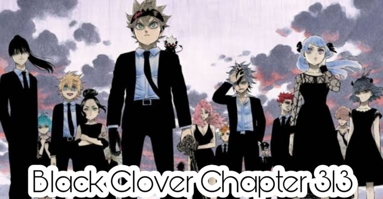 Black Clover Chapter 313 Release Date, Raw Scans And Read Manga Online