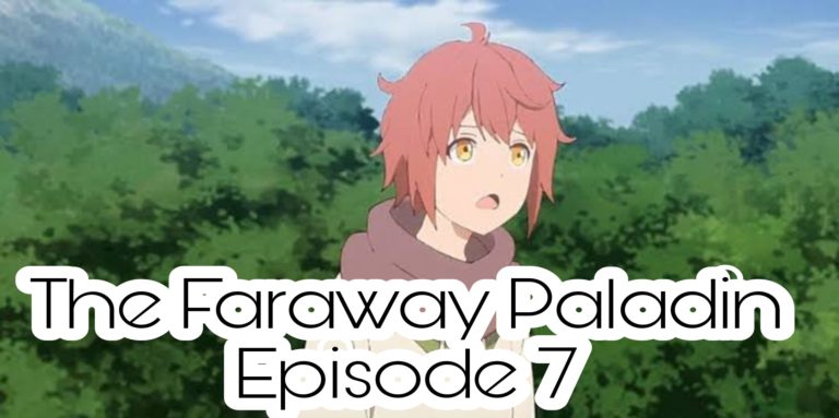 The Faraway Paladin Episode 7 Release Date and Time, COUNTDOWN, Where to Watch, News and Everything You Need to Know