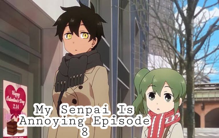 My Senpai Is Annoying Episode 8 Release Date and Time, COUNTDOWN, Where to Watch, News and Everything You Need to Know