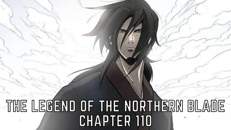 The Legend of The Northern Blade Chapter 110: Release Date, Raw Scans, Countdown, Spoilers, When Is It Coming Out?