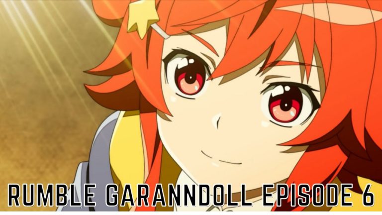 Rumble Garanndoll Episode 6 Release Date, Spoilers & More – Tremblzer