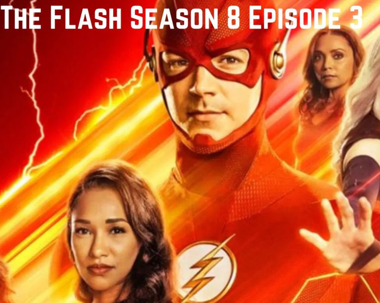 The Flash Season 8 Episode 3 Release Date, Spoilers, And Preview – Tremblzer