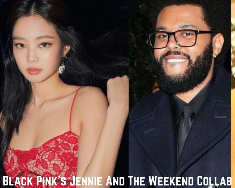 Black Pink’s Jennie And The Weekend Collab