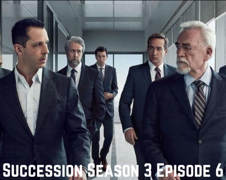 Succession Season 3 Episode 6 Release Date, Spoilers, And Watch Online