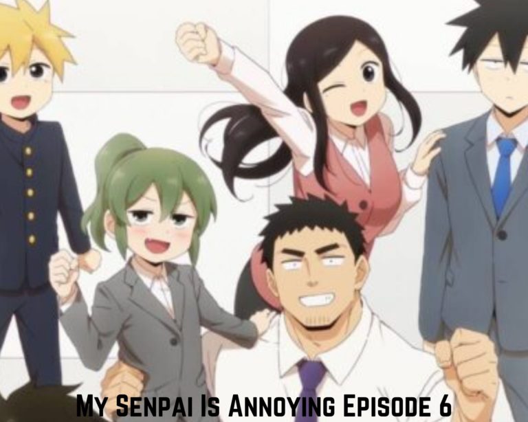 My Senpai Is Annoying Episode 6 Release Date and Time, My Senpai Is Annoying Episode 6 Spoilers, Countdown, When Is It Coming Out?