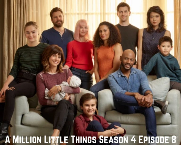 A Million Little Things Season 4 Episode 8 Release Date, Spoilers, And Watch Online