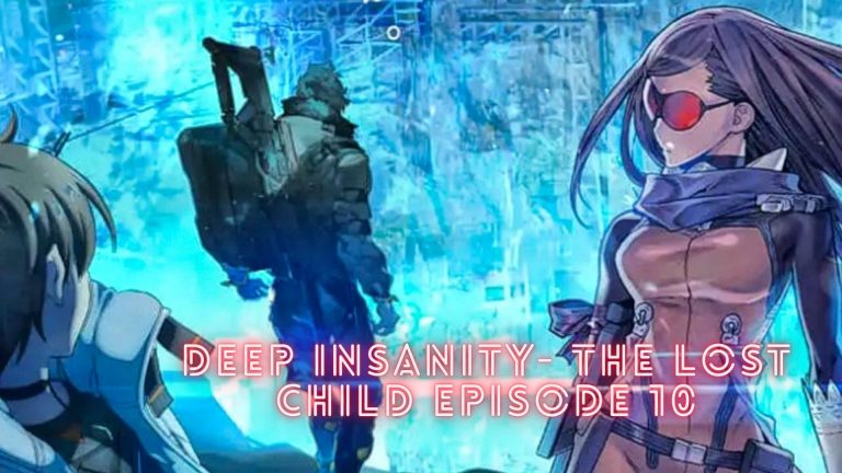 Deep Insanity- The Lost Child Episode 10 Release Date, Spoilers And Preview – Tremblzer