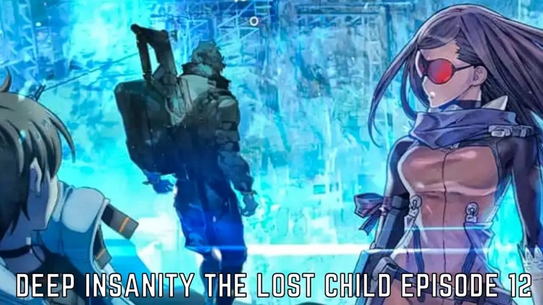 Deep Insanity THE LOST CHILD Episode 12 Release Date