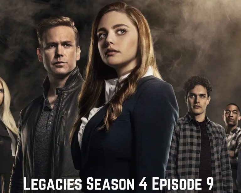 Legacies Season 4 Episode 9 Release Date, Spoilers, And Preview – Tremblzer