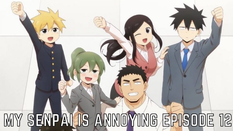 My Senpai Is Annoying Episode 12 Release Date and Time, COUNTDOWN, Where to Watch, News and Everything You Need to Know