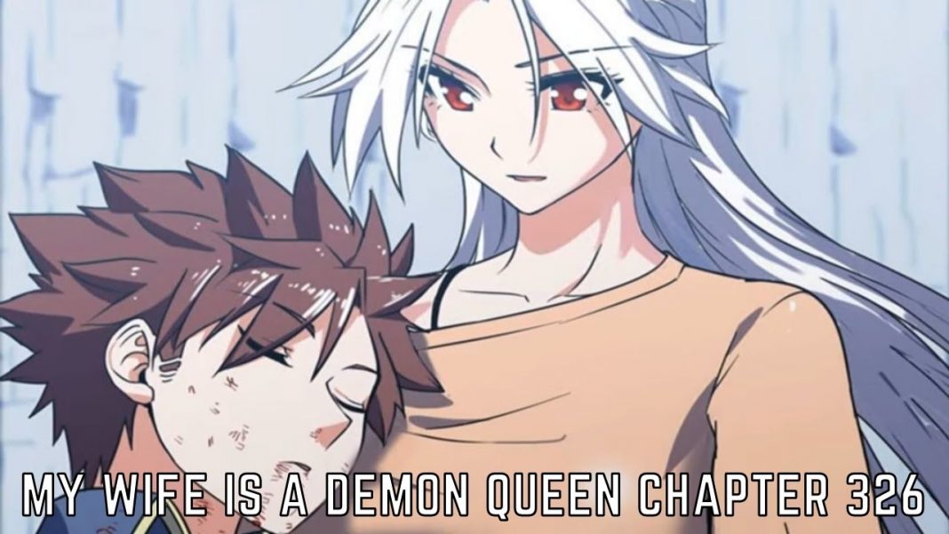 My Wife Is a Demon Queen Chapter 326