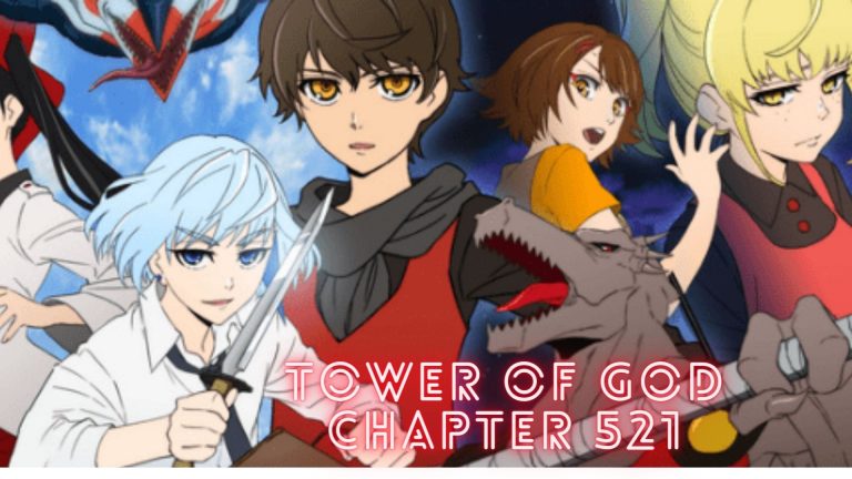 Tower Of God Chapter 521 Release date, Spoilers and Preview