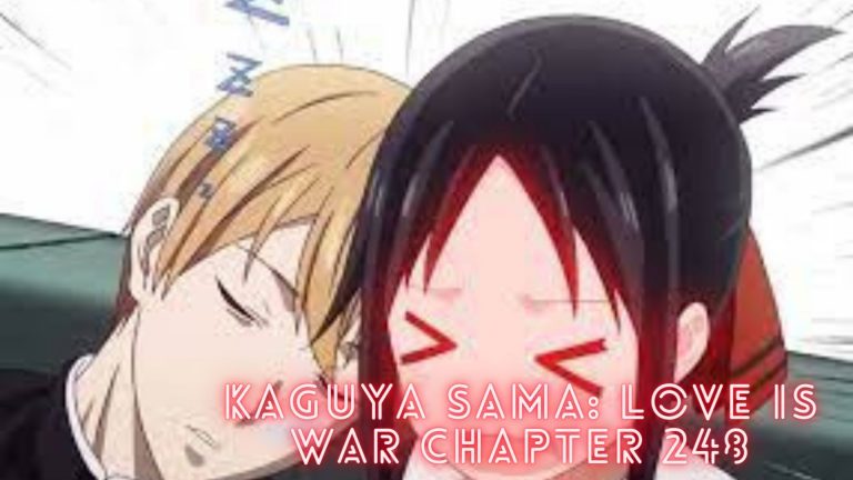 Kaguya Sama- Love is war Chapter 248 Release Date, Spoilers