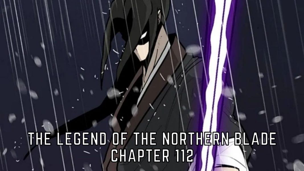 The Legend Of The Northern Blade Chapter 112