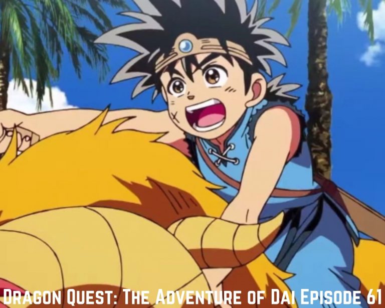 Dragon Quest: The Adventure of Dai Episode 61 Release Date, Spoilers & Preview – Tremblzer