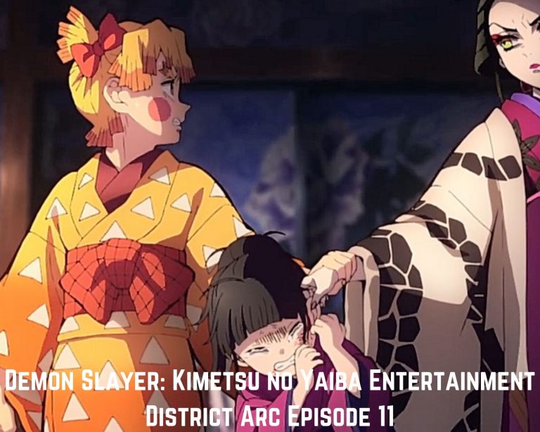 Demon Slayer: Kimetsu No Yaiba Entertainment District Arc Episode 11 Release Date, Spoilers And Predictions