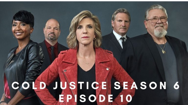 Cold Justice Season 6 Episode 10 Release Date, Spoilers, And Preview