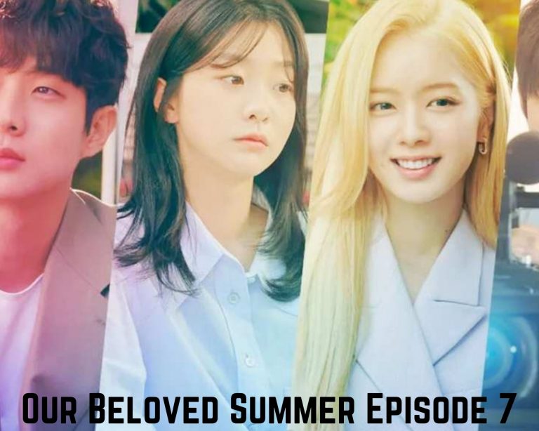 Our Beloved Summer Episode 7 Release Date, Spoilers, And Recap – Tremblzer